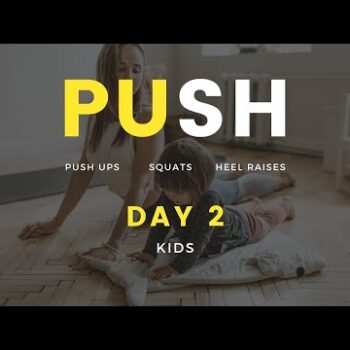PUSH - Day 2 - Kids special - Push Ups, Squats, Skips, Heel Raises - Covid Rehab Exercises #PUSH