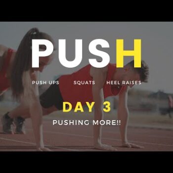PUSH - Day 3 - Push Ups, Squats, Skips, Heel Raises - Covid Rehab Exercises #PUSH