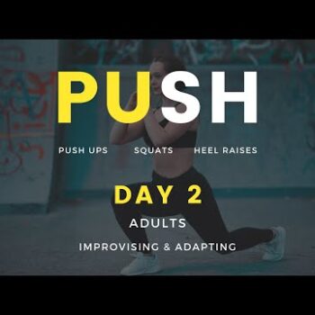 PUSH - Day 2 (adults) - Push Ups, Squats, Skips, Heel Raises - Covid Rehab Exercises #PUSH